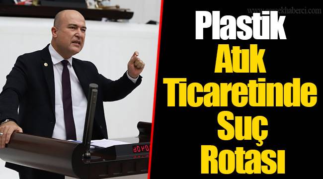 Plastik Atık Ticaretinde Suç Rotası