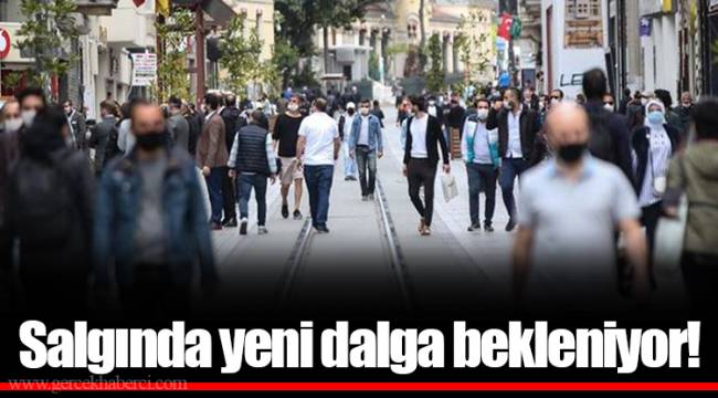 Salgında yeni dalga bekleniyor!