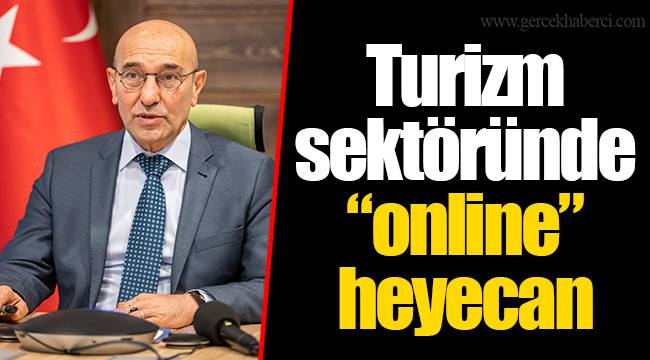 Turizm sektöründe “online” heyecan