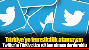 Türkiye’ye temsilcilik atamayan Twitter’ın Türkiye’den reklam alması durduruldu