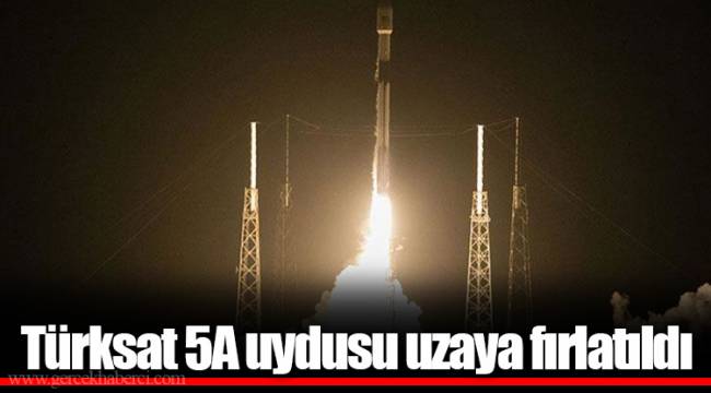 Türksat 5A uydusu uzaya fırlatıldı