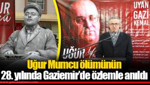 Uğur Mumcu ölümünün 28. yılında Gaziemir’de özlemle anıldı