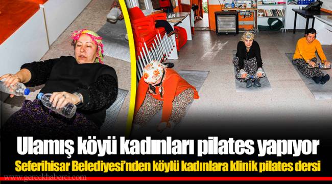 Ulamış köyü kadınları pilates yapıyor