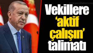 Vekillere ‘aktif çalışın’ talimatı