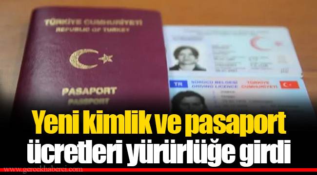 Yeni kimlik ve pasaport ücretleri yürürlüğe girdi