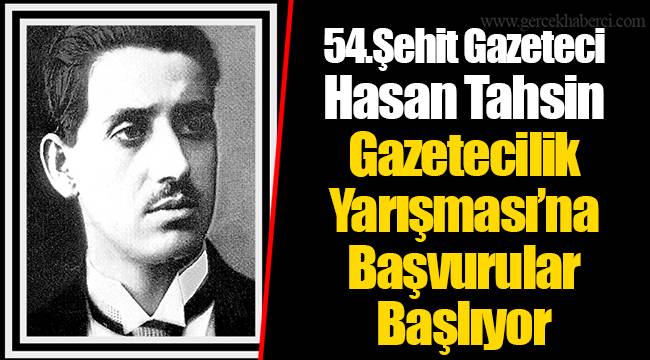 54.Şehit Gazeteci Hasan Tahsin Gazetecilik Yarışması’na Başvurular Başlıyor