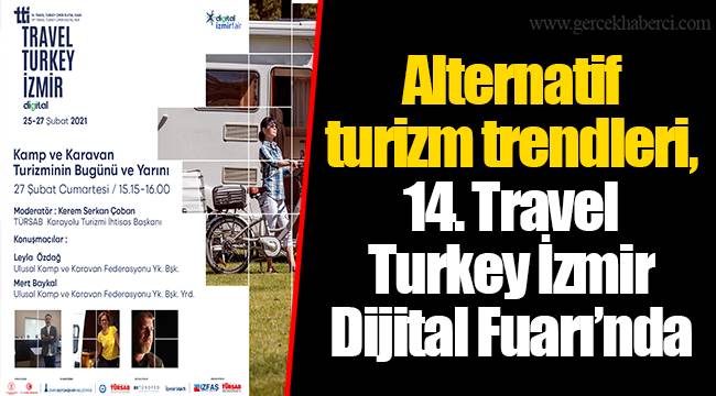 Alternatif turizm trendleri, 14. Travel Turkey İzmir Dijital Fuarı’nda