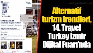 Alternatif turizm trendleri, 14. Travel Turkey İzmir Dijital Fuarı’nda