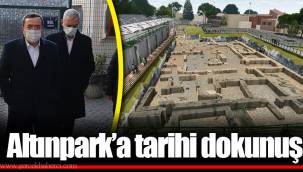Altınpark’a tarihi dokunuş
