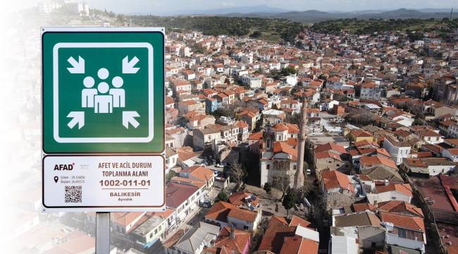 AYVALIK’TA AFET VE ACİL TOPLANMA ALANLARI BELİRLENDİ