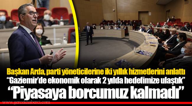 Başkan Arda, parti yöneticilerine iki yıllık hizmetlerini anlattı