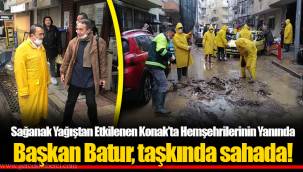 Başkan Batur, taşkında sahada!