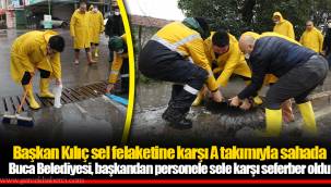 Başkan Kılıç sel felaketine karşı A takımıyla sahada