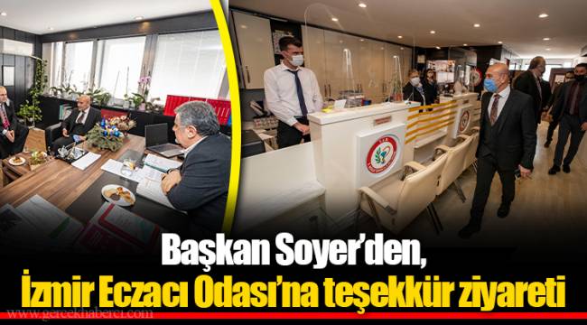 Başkan Soyer’den, İzmir Eczacı Odası’na teşekkür ziyareti
