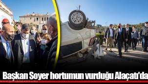 Başkan Soyer hortumun vurduğu Alaçatı'da