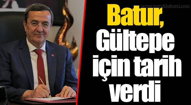 Batur, Gültepe için tarih verdi