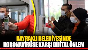 BAYRAKLI BELEDİYESİNDE KORONAVİRÜSE KARŞI DİJİTAL ÖNLEM