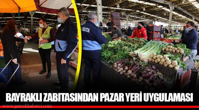 BAYRAKLI ZABITASINDAN PAZAR YERİ UYGULAMASI