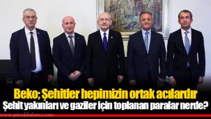 Beko; Şehitler hepimizin ortak acılardır