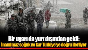 Bir uyarı da yurt dışından geldi: İnanılmaz soğuk ve kar Türkiye'ye doğru ilerliyor
