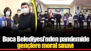 Buca Belediyesi’nden pandemide gençlere moral sınavı