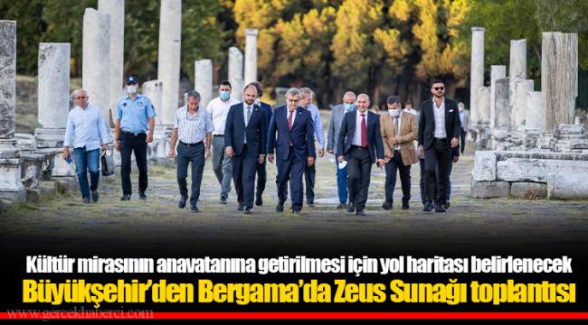 Büyükşehir’den Bergama’da Zeus Sunağı toplantısı