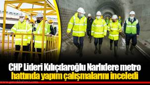 CHP Lideri Kılıçdaroğlu Narlıdere metro hattında yapım çalışmalarını inceledi