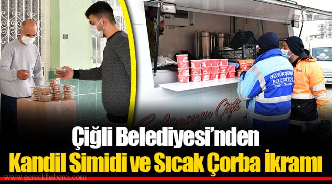 Çiğli Belediyesi’nden Kandil Simidi ve Sıcak Çorba İkramı