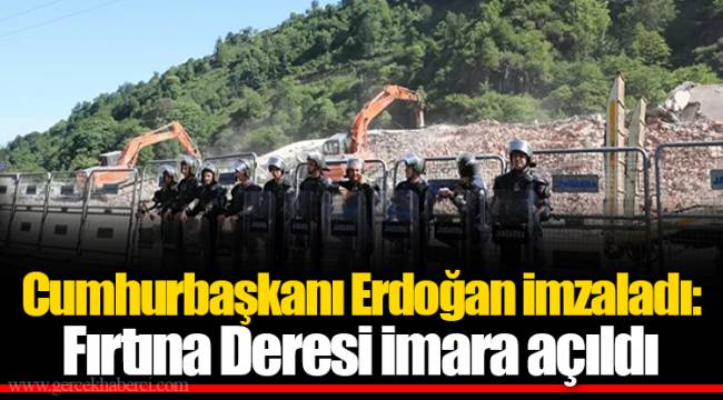 Cumhurbaşkanı Erdoğan imzaladı: Fırtına Deresi imara açıldı