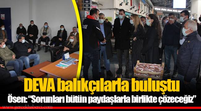 DEVA balıkçılarla buluştu