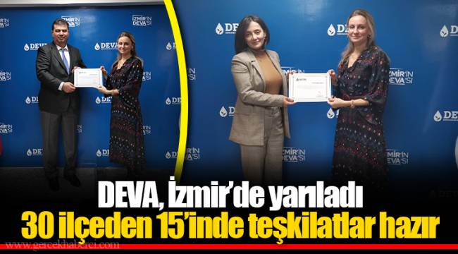 DEVA, İzmir’de yarıladı