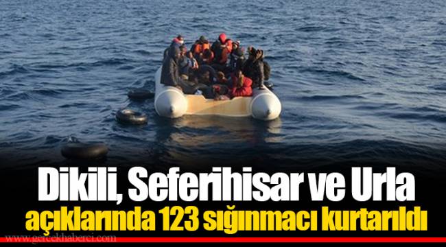 Dikili, Seferihisar ve Urla açıklarında 123 sığınmacı kurtarıldı