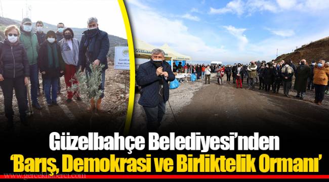 Güzelbahçe Belediyesi’nden ‘Barış, Demokrasi ve Birliktelik Ormanı’