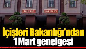 İçişleri Bakanlığı'ndan 1 Mart genelgesi