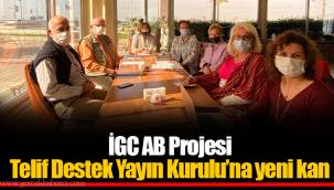 İGC AB Projesi, Telif Destek Yayın Kurulu’na yeni kan...