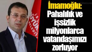 İmamoğlu: Pahalılık ve işsizlik milyonlarca vatandaşımızı zorluyor