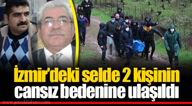 İzmir’deki selde 2 kişinin cansız bedenine ulaşıldı