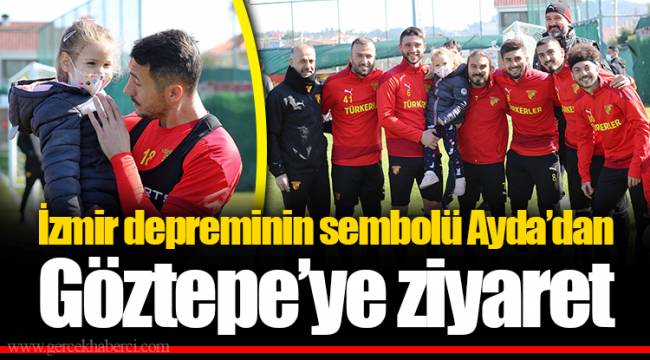 İzmir depreminin sembolü Ayda’dan Göztepe’ye ziyaret
