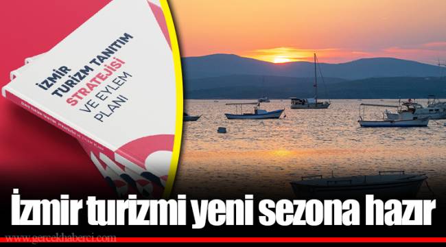 İzmir turizmi yeni sezona hazır