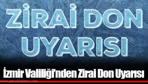 İzmir Valiliği’nden Zirai Don Uyarısı