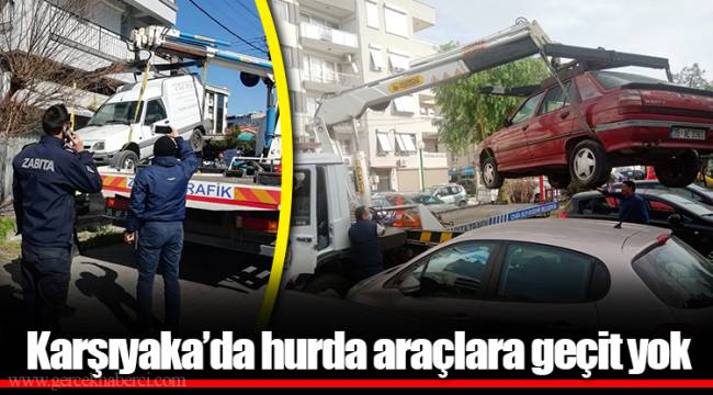 Karşıyaka’da hurda araçlara geçit yok