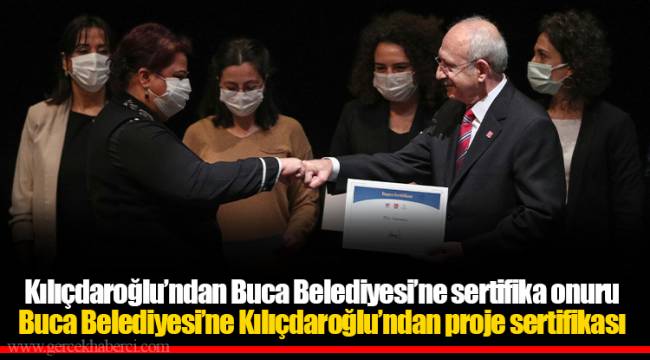 Kılıçdaroğlu'ndan Buca Belediyesi'ne sertifika onuru