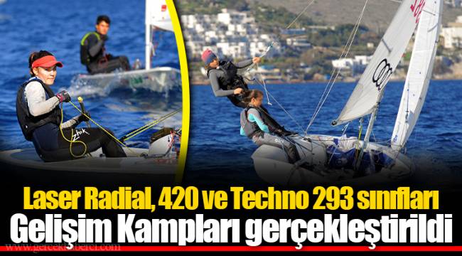 Laser Radial, 420 ve Techno 293 sınıfları Gelişim Kampları gerçekleştirildi