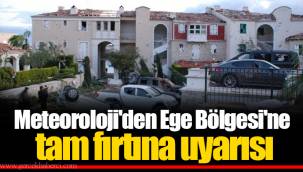 Meteoroloji'den Ege Bölgesi'ne tam fırtına uyarısı