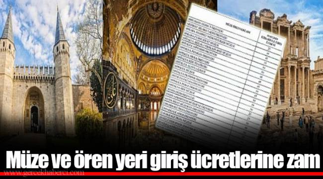 Müze ve ören yeri giriş ücretlerine zam