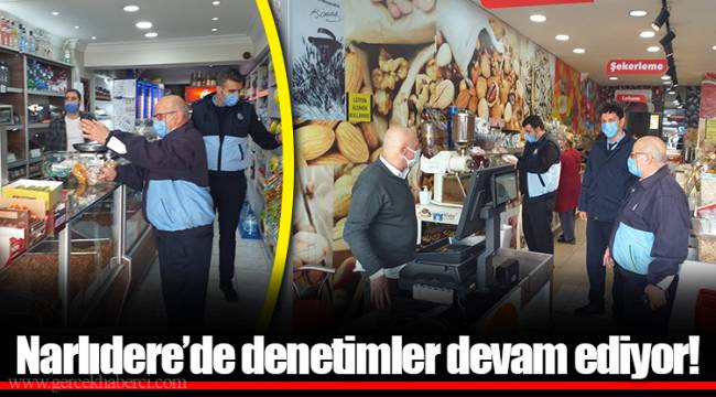 Narlıdere’de denetimler devam ediyor!
