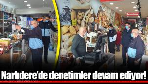 Narlıdere’de denetimler devam ediyor!