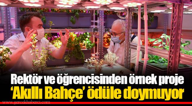 Rektör ve öğrencisinden örnek proje  ‘Akıllı Bahçe’ ödüle doymuyor 