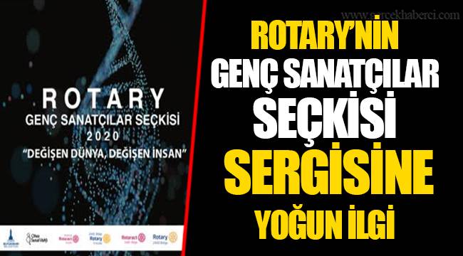 ROTARY’NİN GENÇ SANATÇILAR SEÇKİSİ  SERGİSİNE YOĞUN İLGİ