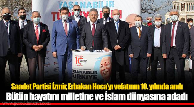 Saadet Partisi İzmir, Erbakan Hoca’yı vefatının 10. yılında andı